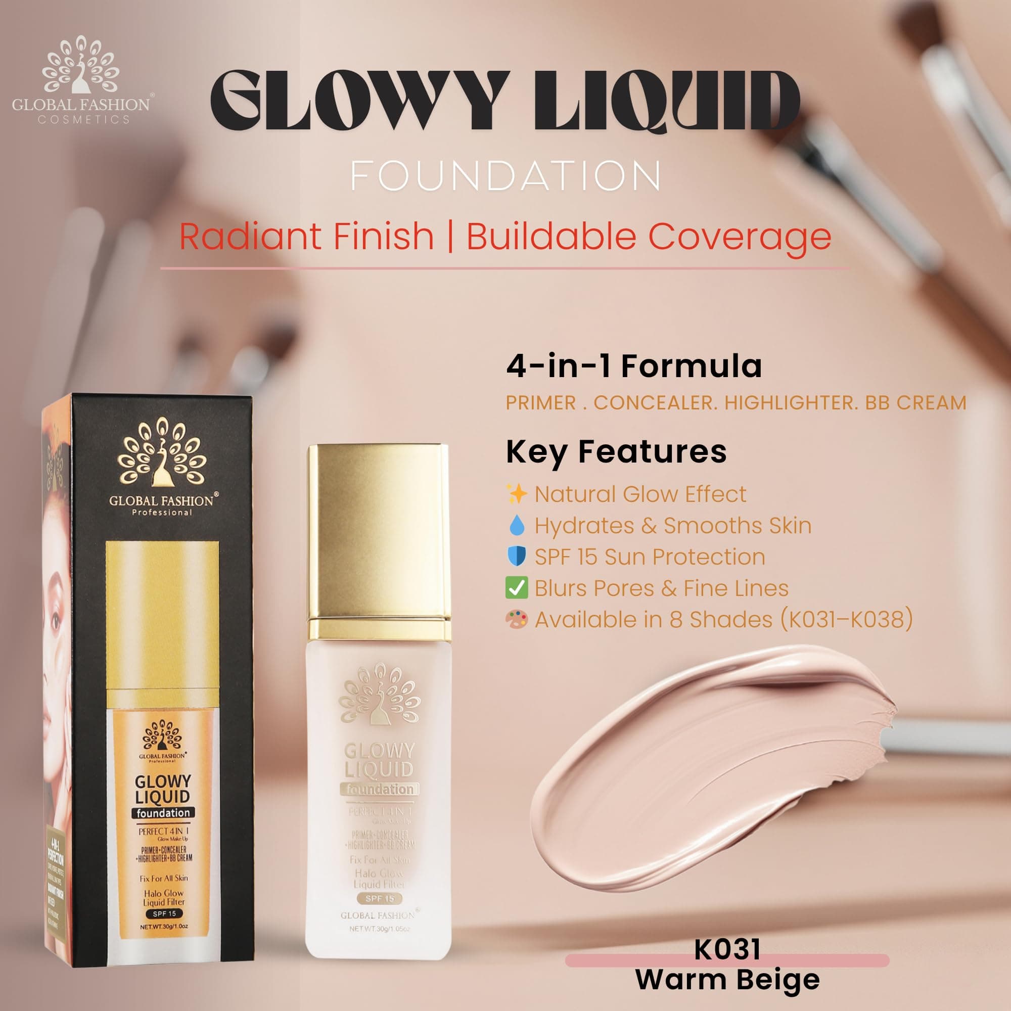 Global Fashion Glowy Liquid Foundation 30ml – 8 Shades, Radiant Finish, Buildable Coverage, Lightweight Formula with Hydrating Vitamin E & Dewy Glow Effect, SPF 15 Protection — 2